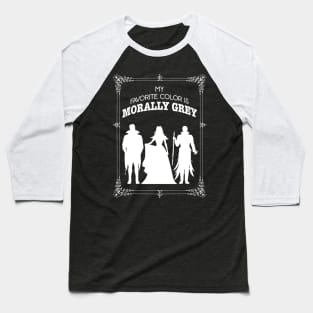 Morally grey, Funny reading gift for book nerds, bookworms Baseball T-Shirt